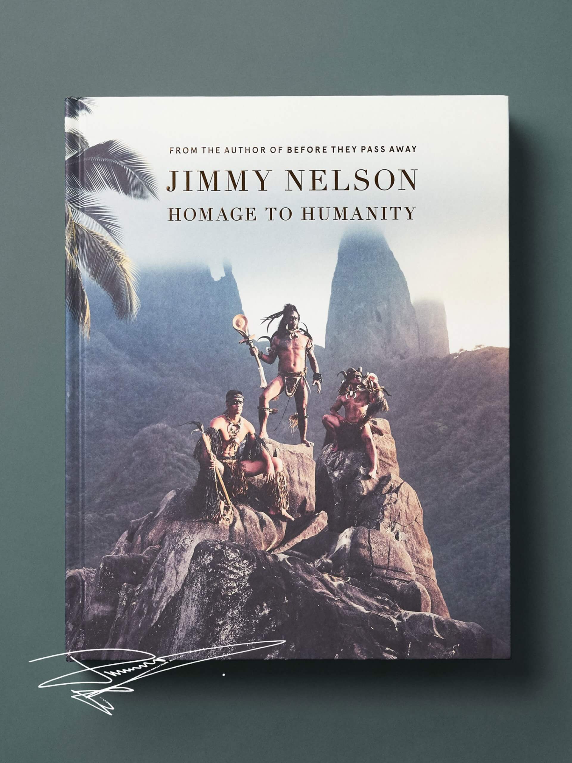 Homage to Humanity ジミーネルソン写真集 Homage to Humanity - Signed - Jimmy Nelson